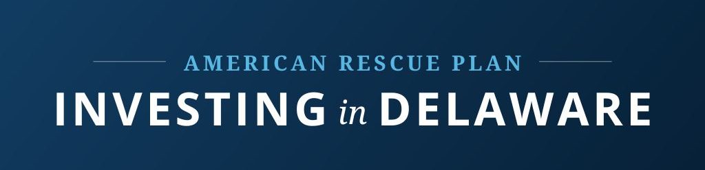 American Rescue Plan - Investing in Delaware