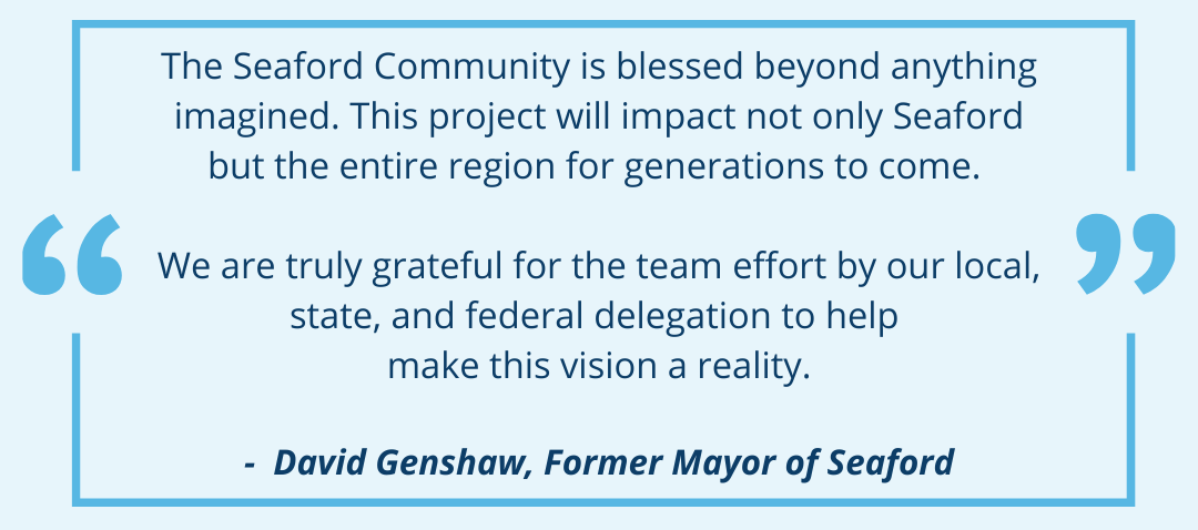 A quote from former Mayor Genshaw about the impact of the investments in Seaford. 